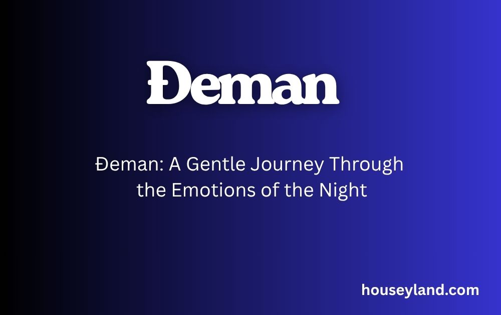 Đeman: A Gentle Journey Through the Emotions of the Night