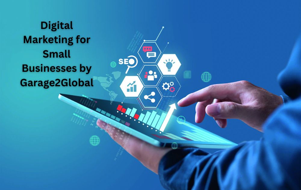Digital Marketing for Small Businesses by Garage2Global